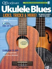Kev's QuickStart Ukulele Blues Licks Tricks Learn to Play Lessons Tab Book Audio