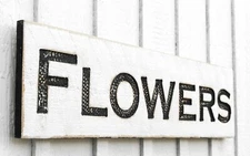 Horizontal Flowers Sign - Carved in a Solid Wood Board Rustic Distressed Florist