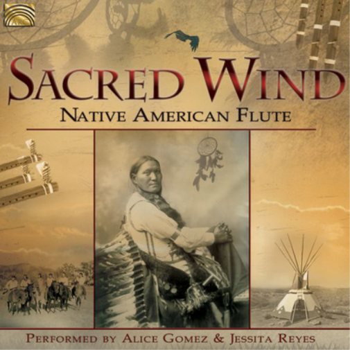Alice Gomez & Jessita Reyes Sacred Wind: Native American Flute (CD) Album