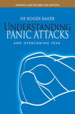 Understanding Panic Attacks and Overcoming Fear: Updated and Revised - VERY GOOD