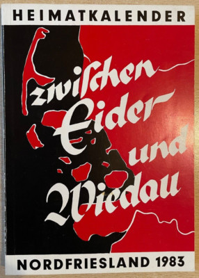 Zwischen Eider und Wiedau - HEIMATKALENDER FÜR NORDFRIESLAND 1983 - F.Johannsen