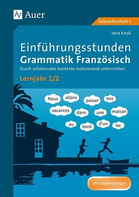 Einführungsstunden Grammatik Französisch Lernjahr 1-2 | Vera Knoll | deutsch