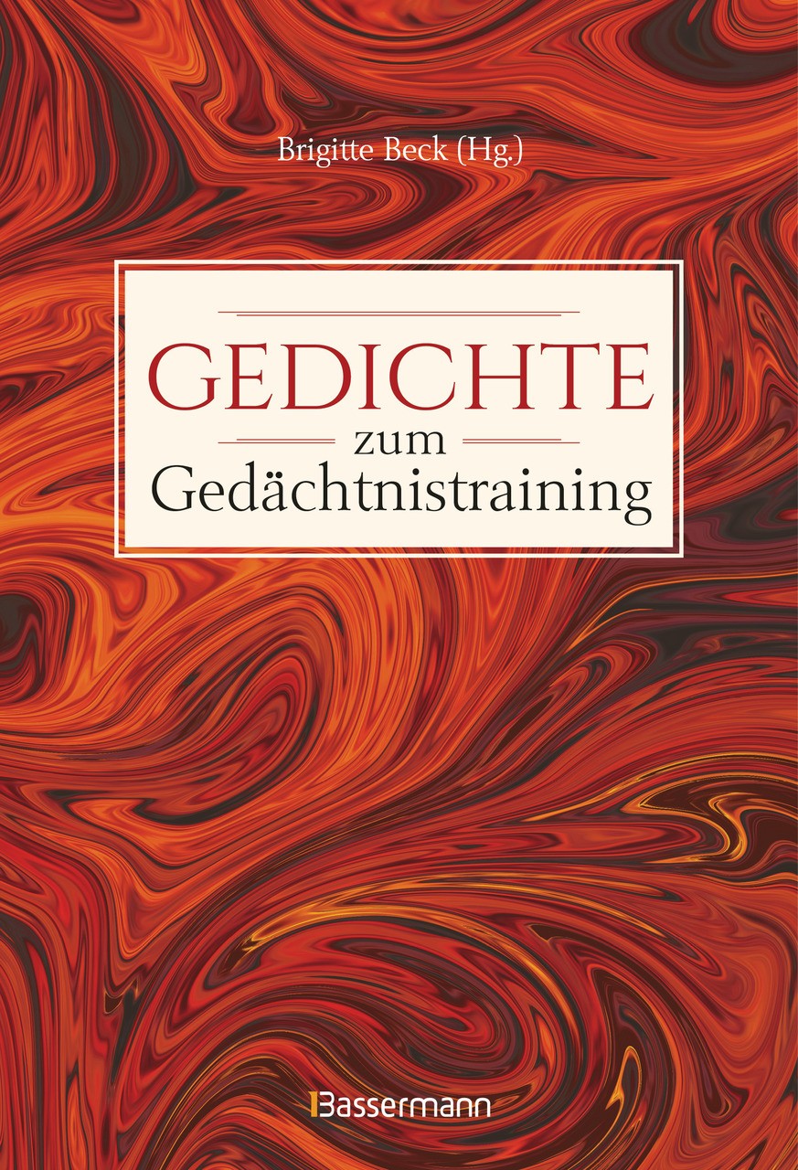 Gedichte zum Gedächtnistraining. Balladen, Lieder und Verse fürs Gehirnjogging m