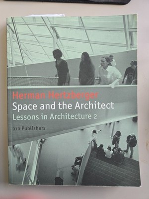 Space and the Architect: Lessons for Students in Architecture 2 by Hertzberger