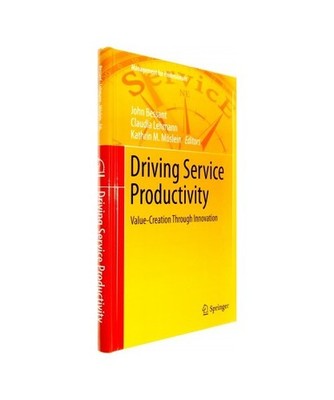 Driving Service Productivity: Value-Creation Through Innovation: Value-Creation 