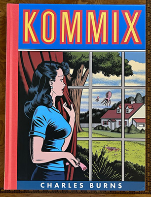 Kommix - Charles Burns - Hardcover Color Graphic Novel ISBN 9781683969570