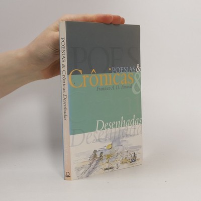 Poesias & Crônicas Desenhadas  |  Francisco A. D. Amaral