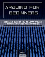 Arduino For Beginners Robert Campbell Taschenbuch Arduino Programming Englisch