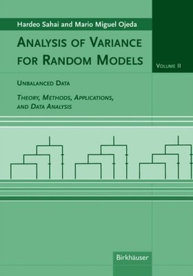 Sahai - Analysis of Variance for Random Models Volume 2  Unbalanced D - X555z