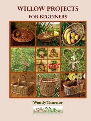 Willow Projects For Beginners: First steps in Buch Independently published