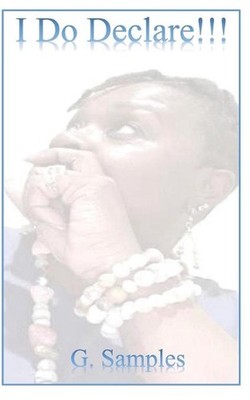 I Do Declare!!! by G. Samples (English) Paperback Book
