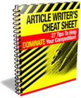 Article Writer’s Cheat Sheet: 27 Tips to Help Dominate Your Competition! (EBook)
