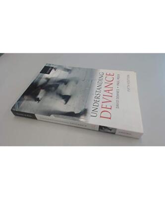 Understanding Deviance: A Guide to the Sociology of Crime and Rule-Breaking, Dav