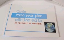 God’s 7000 Year Plan with the Earth As Revealed in Bible Christian Ray Smith
