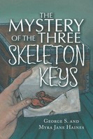 George S. Haines (U. A.) | The Mystery Of The Three Skeleton Keys | Taschenbuch