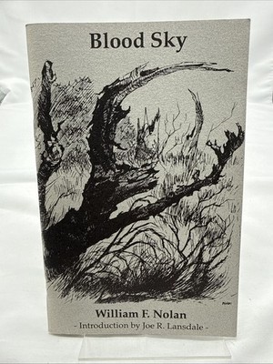 Blood Sky SIGNED By William F. Nolan & Joe R Landsdale 45 Of 250 Chapbook 1991