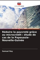 Samuel Ray | RéDuire La Pauvreté GrâCe Au MicrocréDit : éTude De Cas De La...