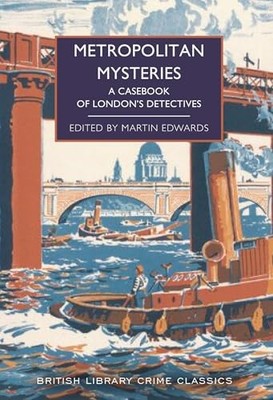 British Library Publ - Metropolitan Mysteries   A Casebook of London - K245z