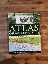 Atlas World War II: Over 160 Detailed Battle &  Campaign Maps D Jordan & A Wiest