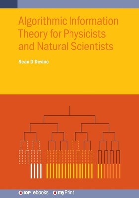 Sean D Devine Algorithmic Information Theory for Physicists and Na (Taschenbuch)