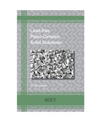 Lead-free Piezo-Ceramic Solid Solutions, R. Saravanan