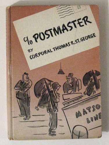 Vintage 1943 c/o POSTMASTER by Corporal Thomas R. St. George! WWII Era Book!