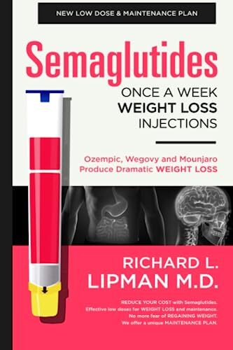 Semaglutides: Once a Week Weight Loss Injections Book Ozempic, Wegovy and