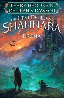 Brona: The First Druids of Shannara (Hardback or Cased Book)