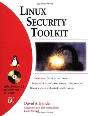LINUX SECURITY TOOLKIT By David A. Bandel
