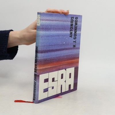 Kommentar zum Alten Testament. ESRA  |  Antonius H. J. Gunneweg