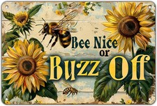 Garden Bee Sign Bee Nice or Buzz Off Tin Metal Signs Home D cor 8x12