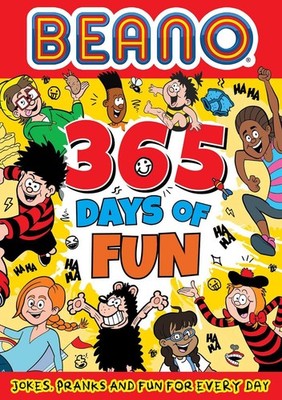 Beano 365 Days of Fun: Jokes, Pranks & Fun for Every Day by Beano Paperback Book