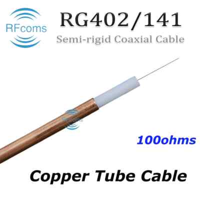 RFcoms 141-100 Semi rigid RG402 141 100 Ohm Copper Tube 0.141'' Coaxial Cable 1M