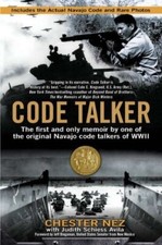 Code Talker: The First and Only Memoir By One of the Original Navajo Code Tal...