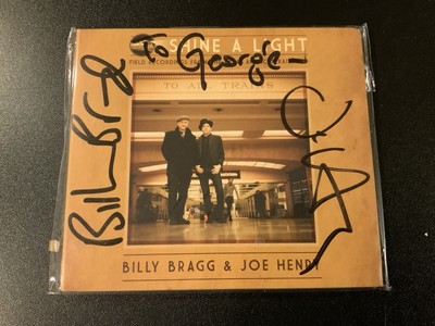 Billy Bragg & Joe Henry : Shine a Light: Field Recordings from the Great SIGNED!
