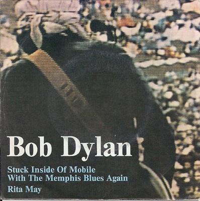 Bob Dylan - Stuck Inside Of Mobile With The Memphis Blues Again / Rita May (7...
