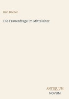 Karl BüCher | Die Frauenfrage Im Mittelalter | Buch | Deutsch (2026) | 64 S.