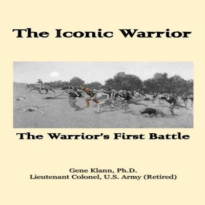 The Iconic Warrior The Warrior's First Battle Gene Klann Paperbac