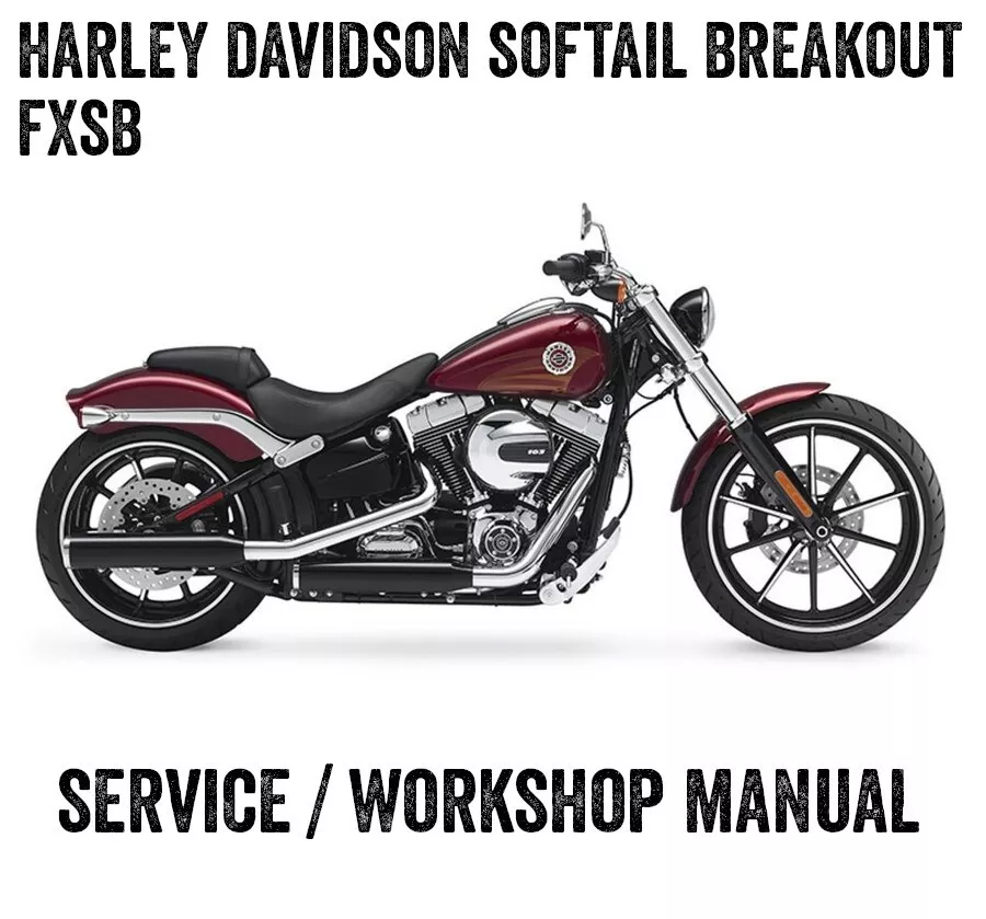 2016 2017 Harley Davidson FXSB Softail Breakout Workshop Manual PDF on CD