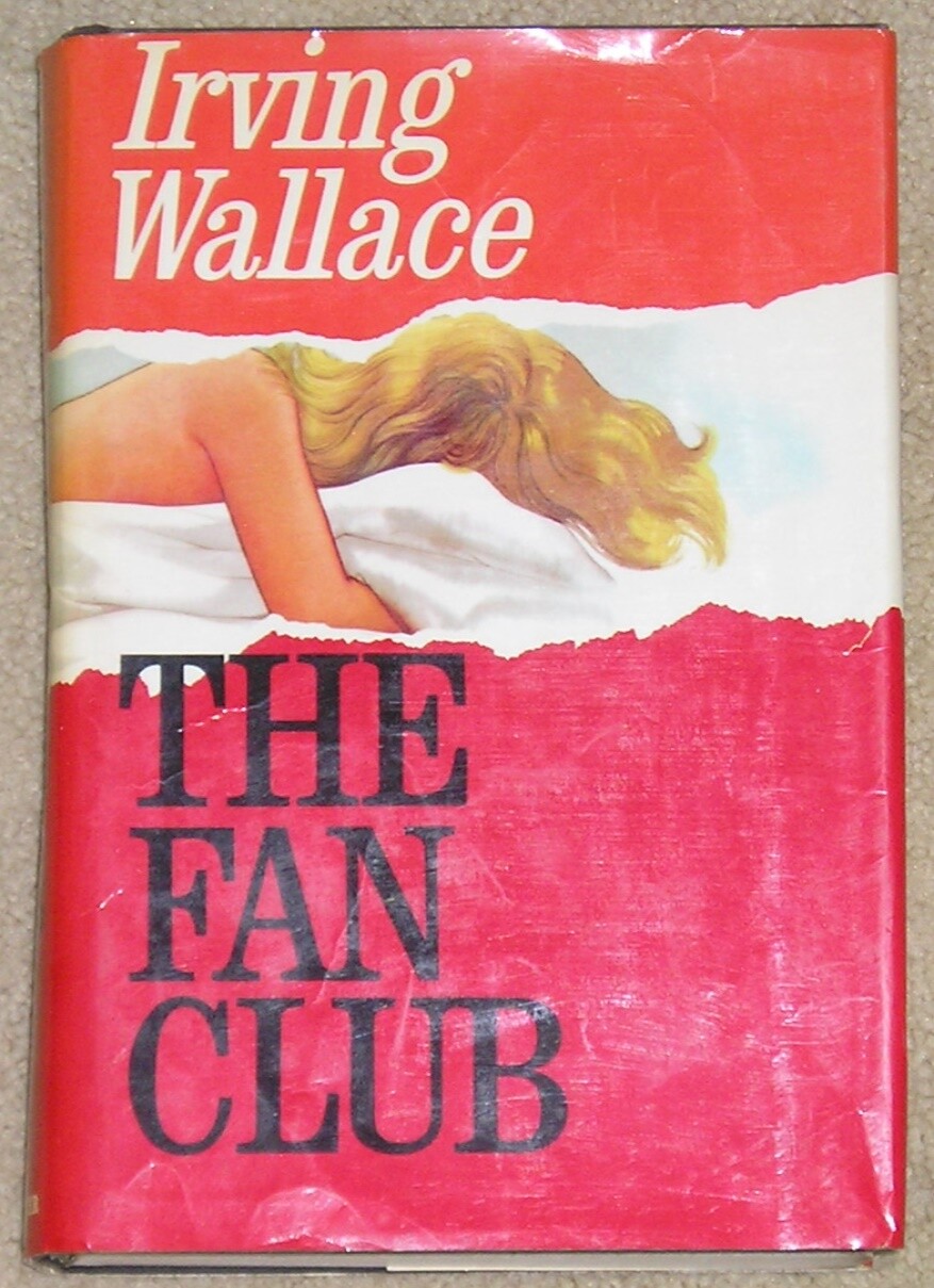 The Fan Club by Irving Wallace – HB/dj