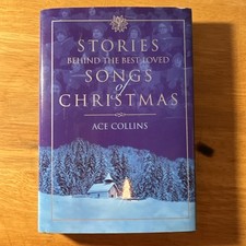 Stories Behind the Best-Loved Songs of Christmas by Ace Collins (2001,...