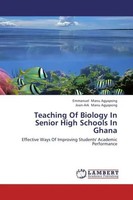 Emmanuel Manu Agyapong (U. A.) | Teaching Of Biology In Senior High Schools...