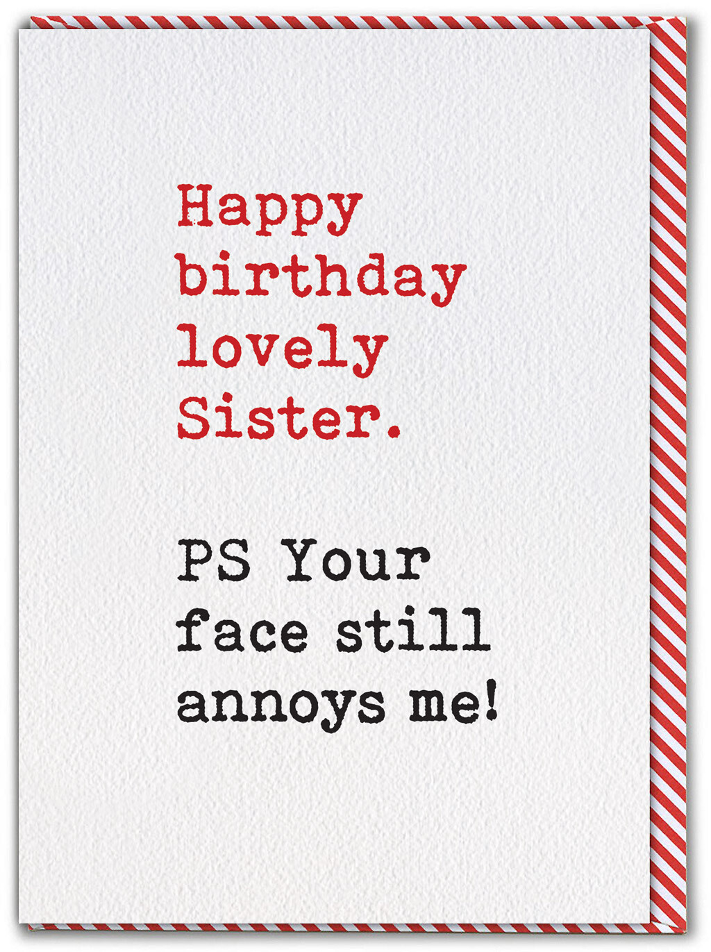 Funny Lovely Sister Birthday Card Face Annoys Me Annoying Cheeky Silly Humour