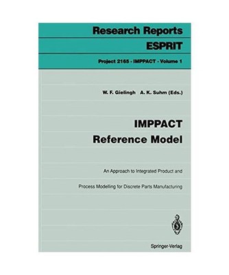 IMPACT Reference Model: An Approach to Integrated Product and Process Modelling 