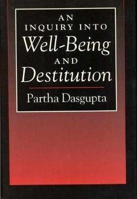 An Inquiry into Well-Being and - Hardcover, by Dasgupta Partha - Very Good b