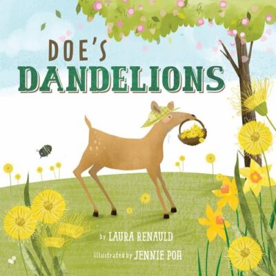 Doe's Dandelions, Hardcover by Renauld, Laura; Poh, Jennie (ILT), Brand New, ...