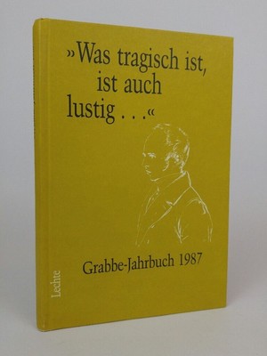 Grabbe yearbook / what is tragic is also funny... Broer, , Werner (ed.) K