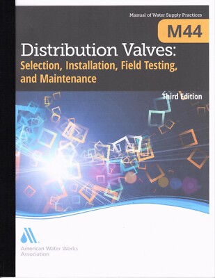 M44 Distribution Valves: Selection, Installation, Field Testing, and Maintenance