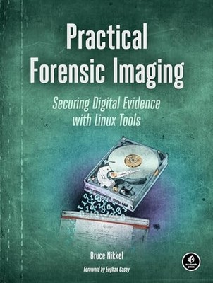 Bruce Nikkel - Practical Forensic Imaging - Paperback - H245z