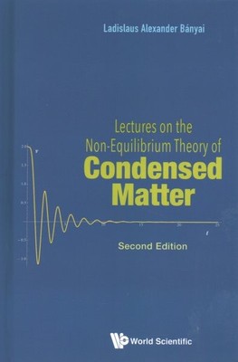 Lectures on the Non-Equilibrium Theory of Condensed Matter, Hardcover by Bány...